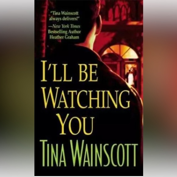 I’ll Be Watching You by Tina Wainscott Softcover 373 Pages - Picture 1 of 16
